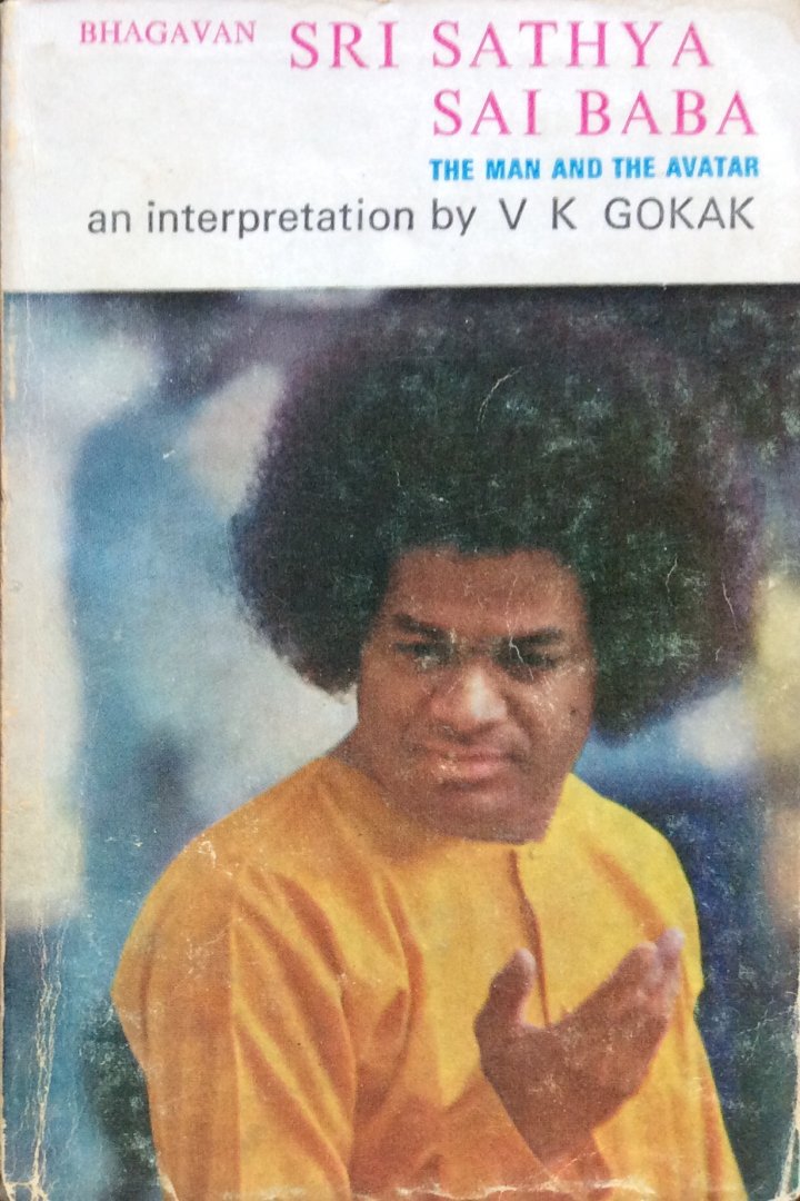 Gokak, Vinayak Krishna - Bhagavan Sri Sathya Sai Baba (an interpretation); the man and the Avatar