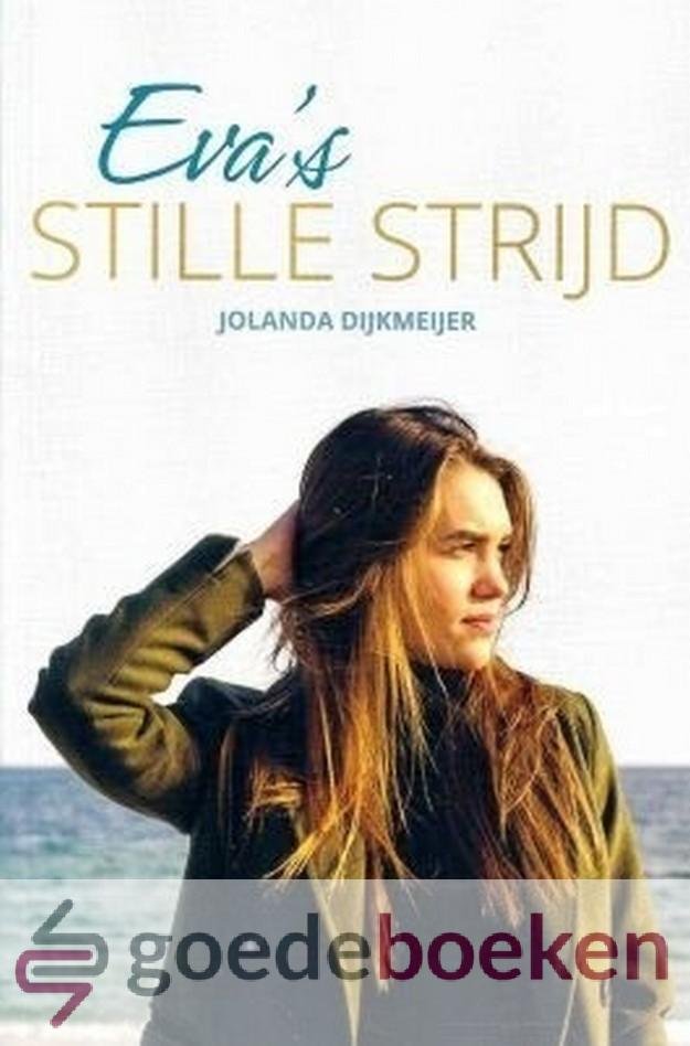 Dijkmeijer, Jolanda - Evas stille strijd *nieuw*