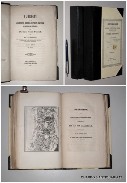 HERMANS, C.R., - Bijdragen tot de geschiedenis, oudheden, letteren, statistiek en beeldende kunsten der provincie Noord-Braband. (Compleet in 2 delen).