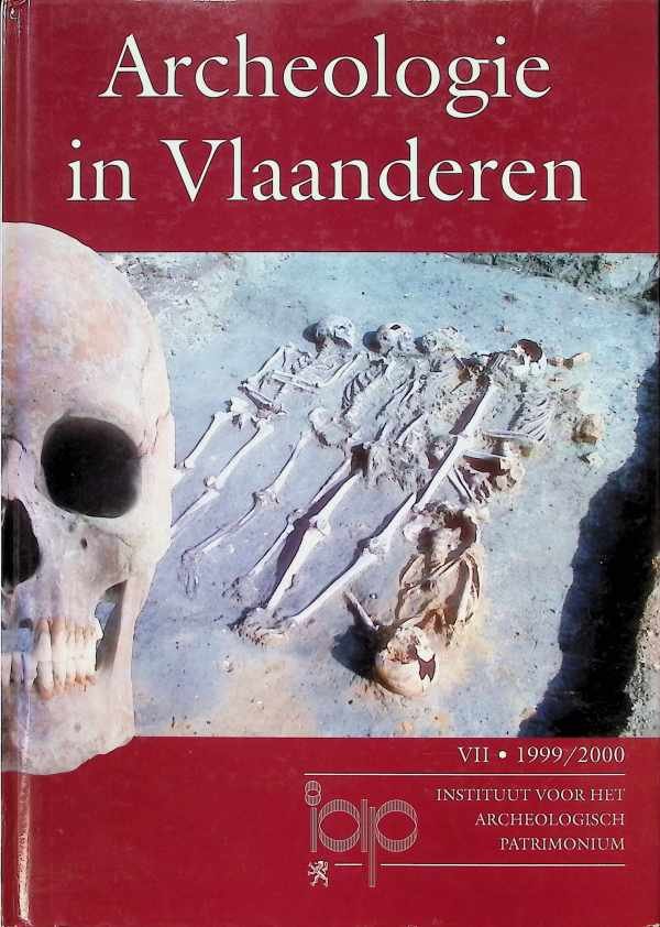 collectief - Archeologie in Vlaanderen VII   Archaeology in Flanders. 1999/2000.