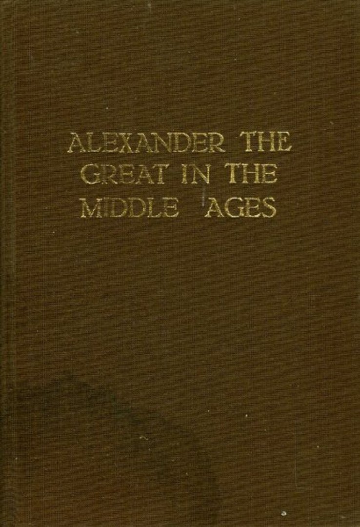 AERTS, W. / HERMANS, Jos. / VISSER, Elizabeth (edited by) - Alexander the Great in the Middle Ages. Ten Studies on the Last Days of Alexander in Literary and Historical Writing. (Symposium Interfacultaire Mediaevistiek, Groningen 12-15 October 1977)