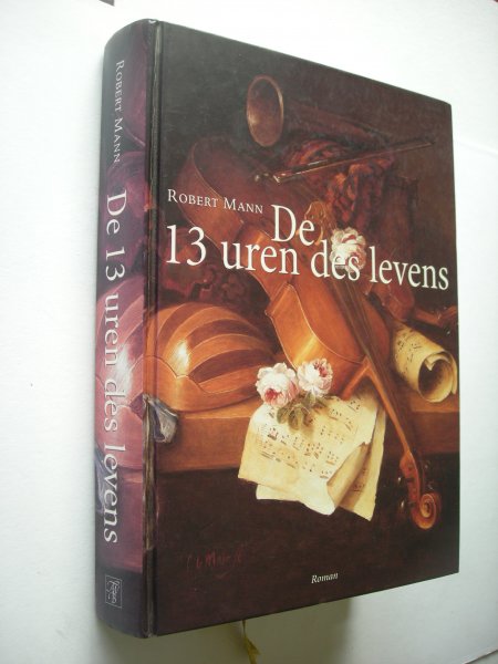 Mann, R. / Douwes, E.J.M., fotogr., / Douwes, Evert J.M., voorwoord - De 13 uren des levens (leven en werk v.17e eeuwse kunstschilder, geillustr.met werken van 3 int.kunstschilders)