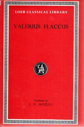 VALERIUS FLACCUS - Valerius Flaccus. With an English translation by J.H. Mozley.