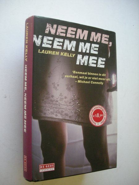 Kelly, Lauren / Pol, Lidy, vert. uit het Engels. - Neem me, neem me mee