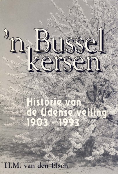 Elsen v.d., H.M. - 'n Bussel kersen (Uden)