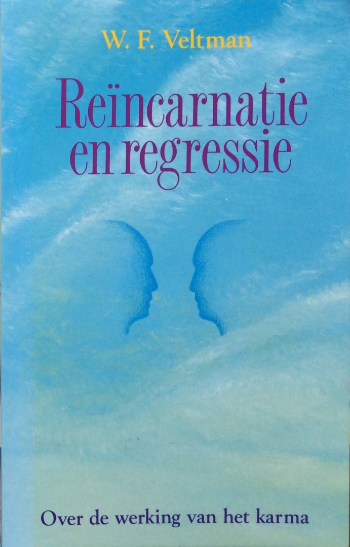 Veltman, W.F. - Reïncarnatie en regressie; over de werking van het karma
