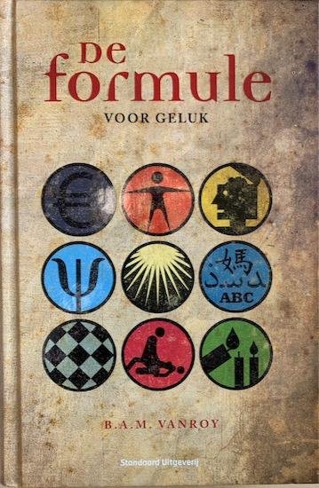 Vanroy, B.M.A. - DE FORMULE VOOR GELUK. Inleiding tot het Apattufisme