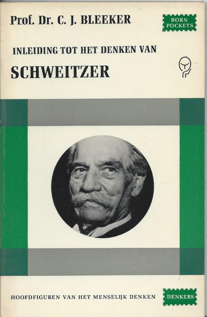 Bleeker, Prof. Dr. C.J. - Inleiding tot het denken van Schweitzer