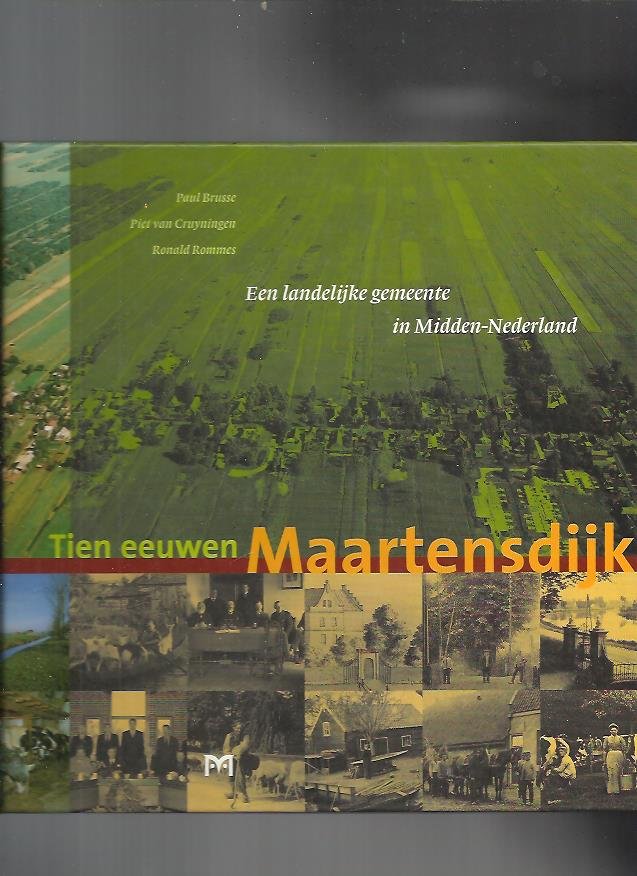 Brusse, P.e.a. - Tien eeuwen Maartensdijk / Een landelijke gemeente in Midden-Nederland