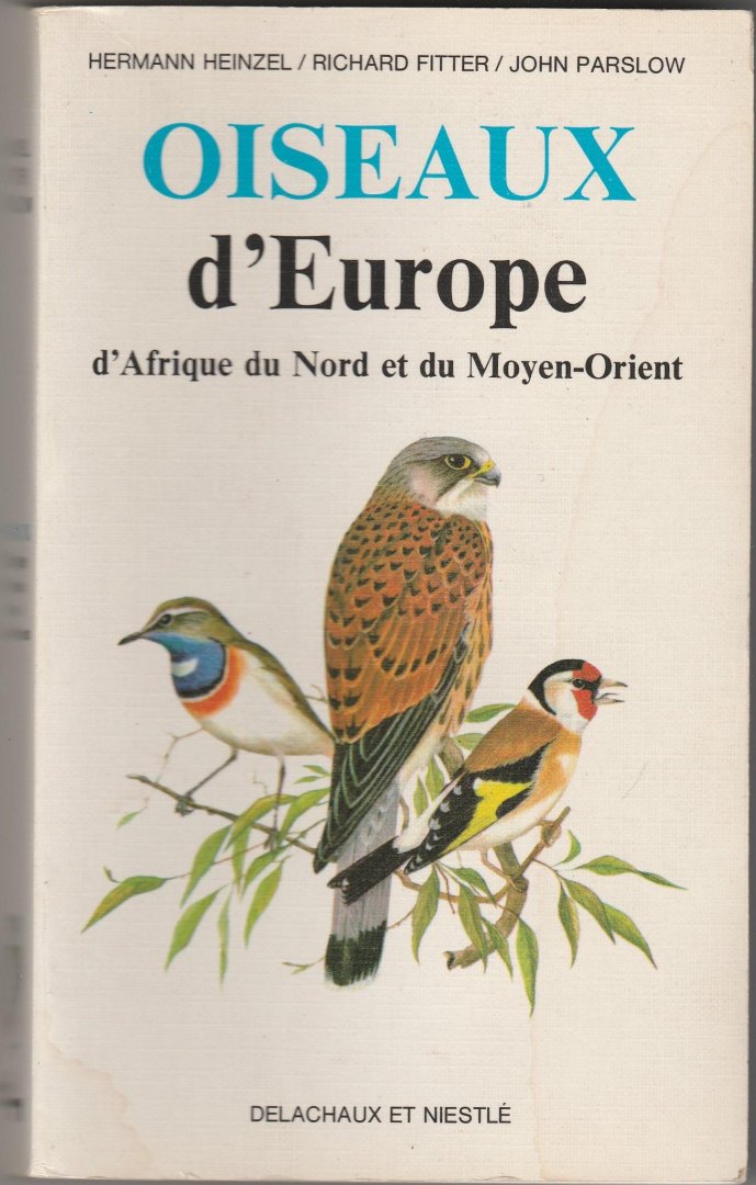 Heinzel, Hermann; Fitter, Richard; Parslow, John - Oiseaux d'Europe d'Afrique du Nor et du Moyen-Orient