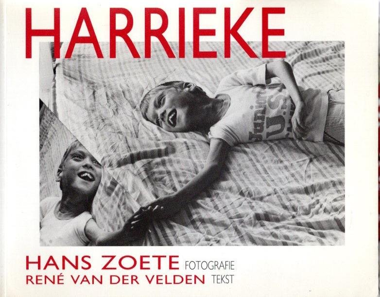 ZOETE, Hans - Harrieke. Hans Zoete fotografie. René van der Velden tekst.