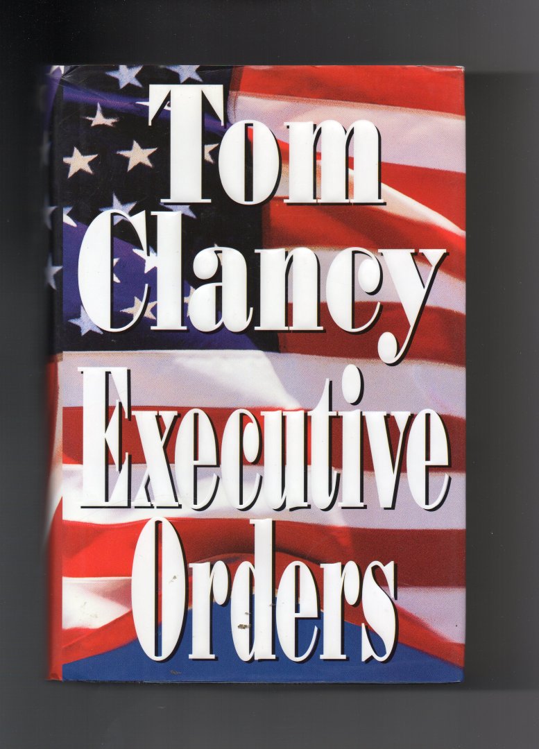 Clancy Tom - Executive Orders