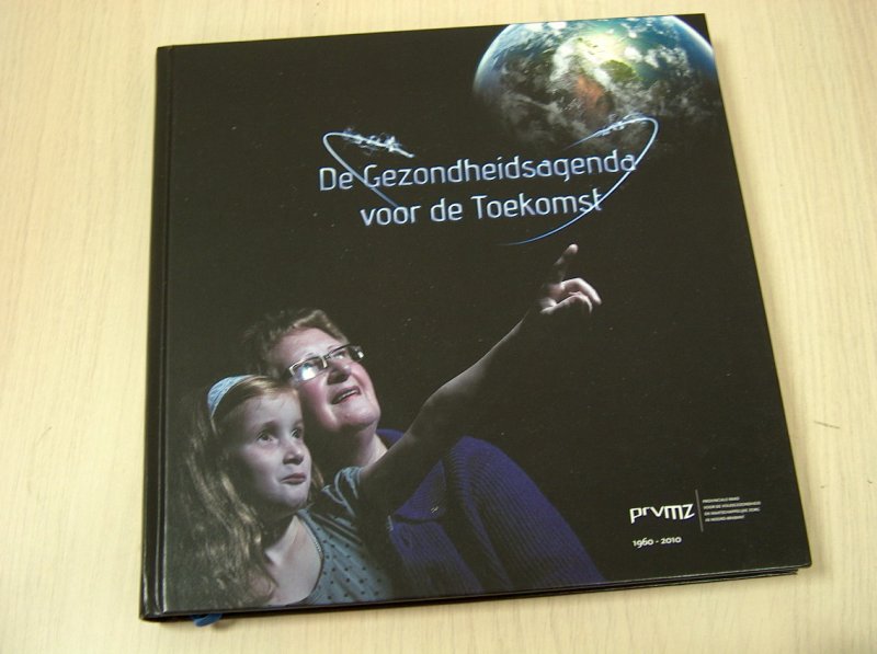 Paes, Mariet (redactie) - De gezondheidsagenda voor de toekomst