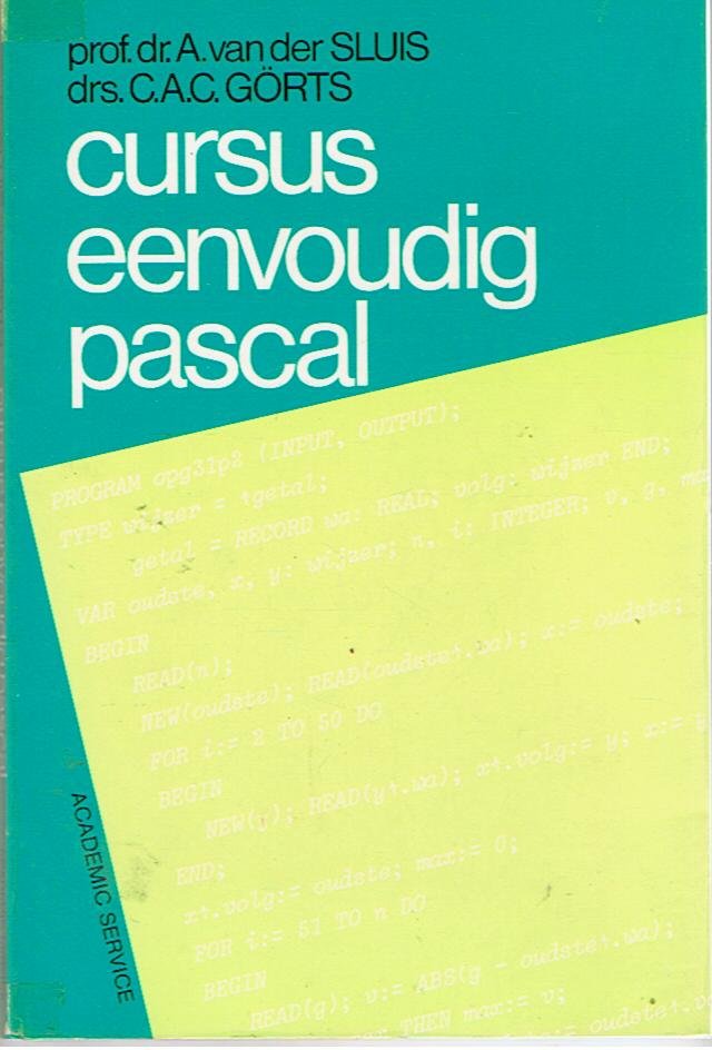 Sluis, prof.dr. A van der / Görts, drs. CAC - Cursus eenvoudig Pascal