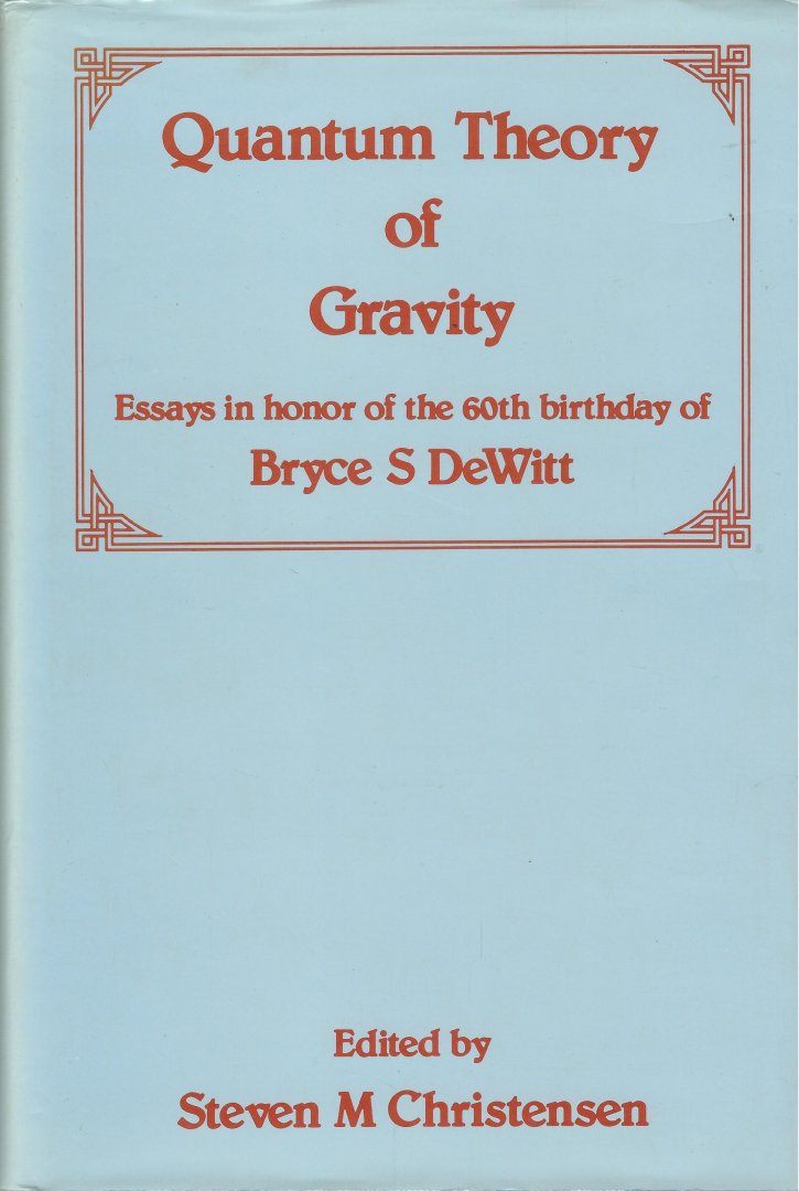DeWITT, Bryce S. - Quantum theory of Gravity
