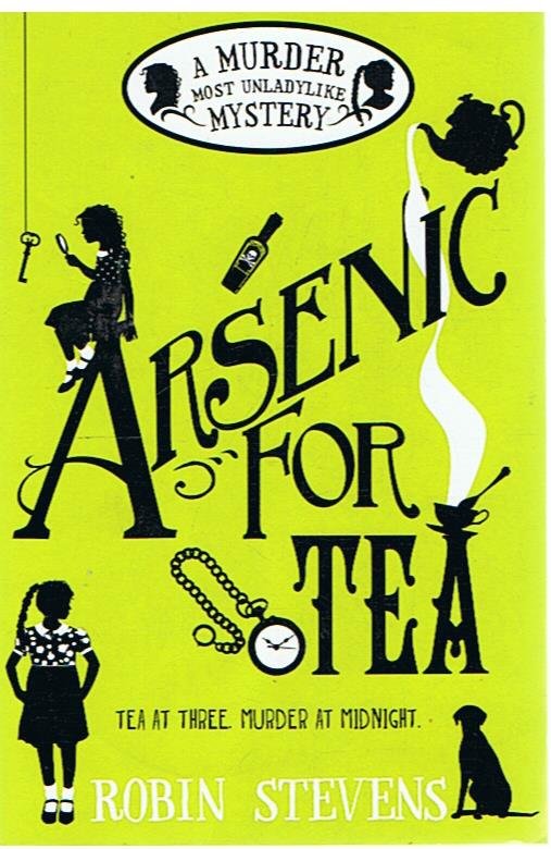 Stevens, Robin - Arsenic for tea - Tea at three. Murder at midnight