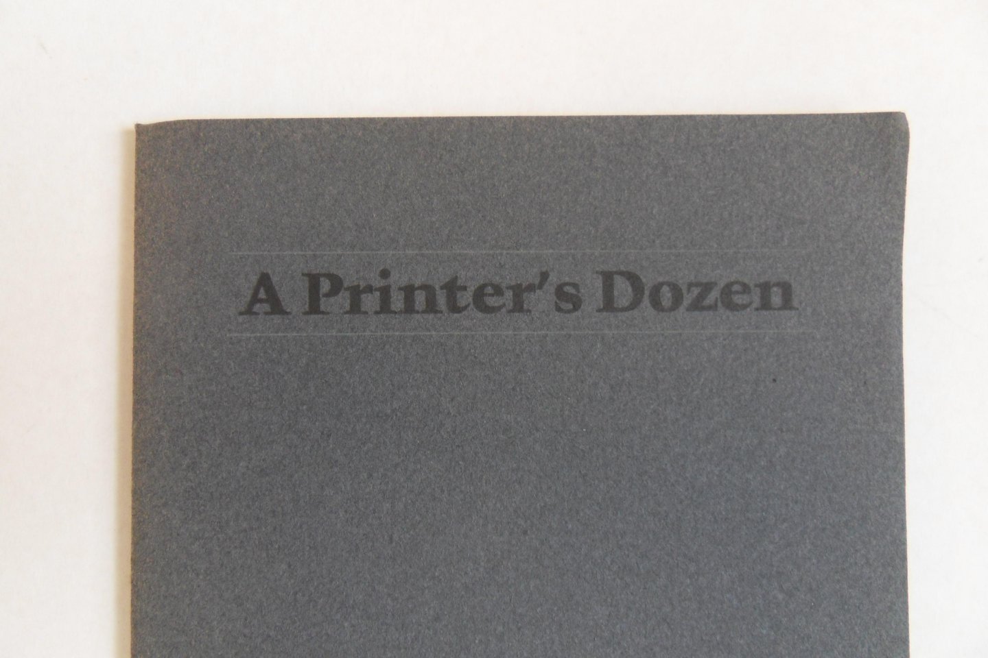 Gallo, Philip  (poems). - Schalinec, Gaylord (engraving). - A Printer`s Dozen. [ genummerd ex. 104 / 200 ].