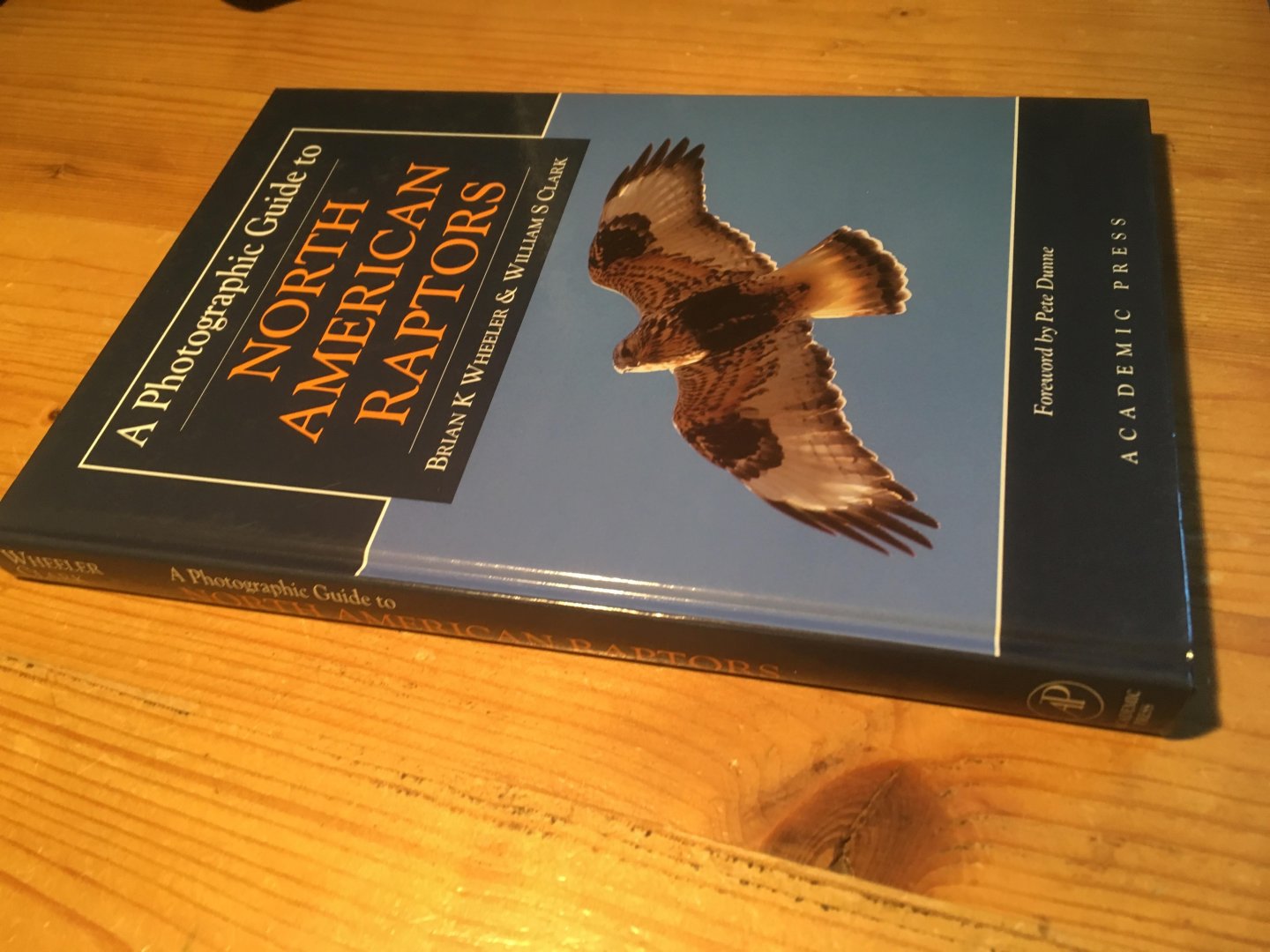 Wheeler, BK & WS Clark - A Photographic Guide to North American Raptors