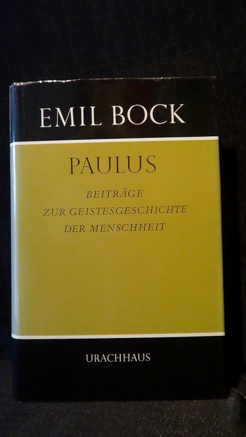 Bock, Emil - Beiträge zur Geistesgeschichte der Menscheit. Band 7. Paulus.