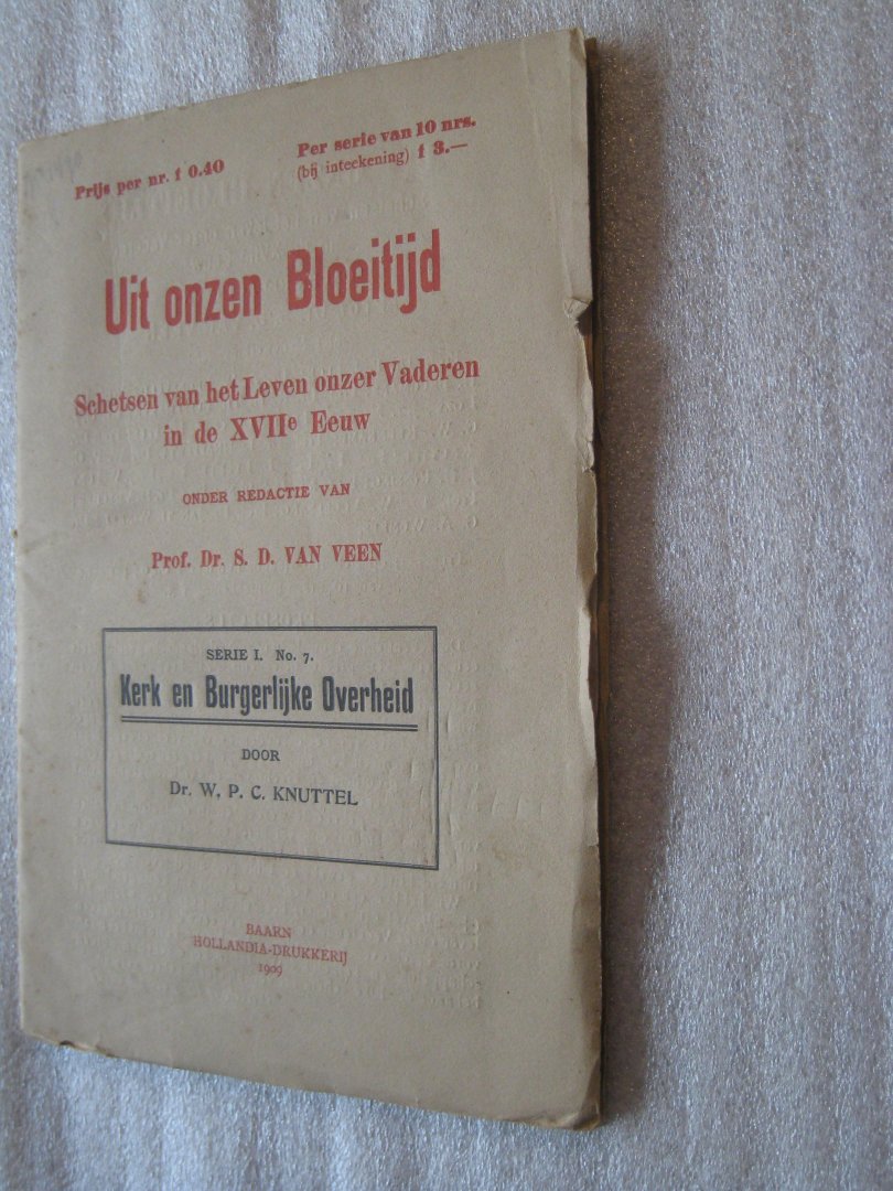 Knuttel, Dr. W.P.C. - Kerk en Burgerlijke Overheid / Uit onzen Bloeitijd / Serie I. No. 7