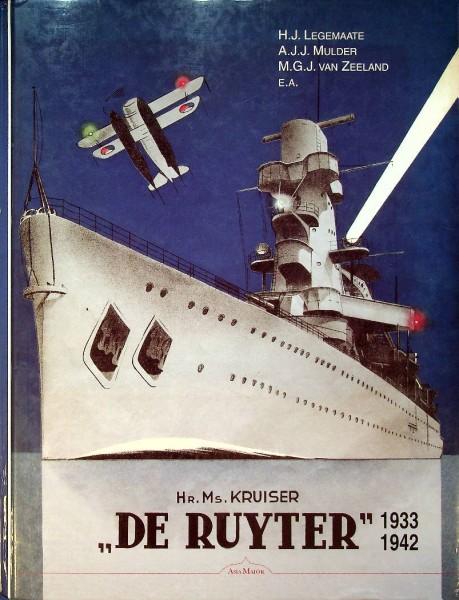 Legemaate, H.J. & A.J.J. Mulder & M.G.J. van Zeeland e.a. - Hr. Ms. Kruiser "De Ruyter" 1933-1942