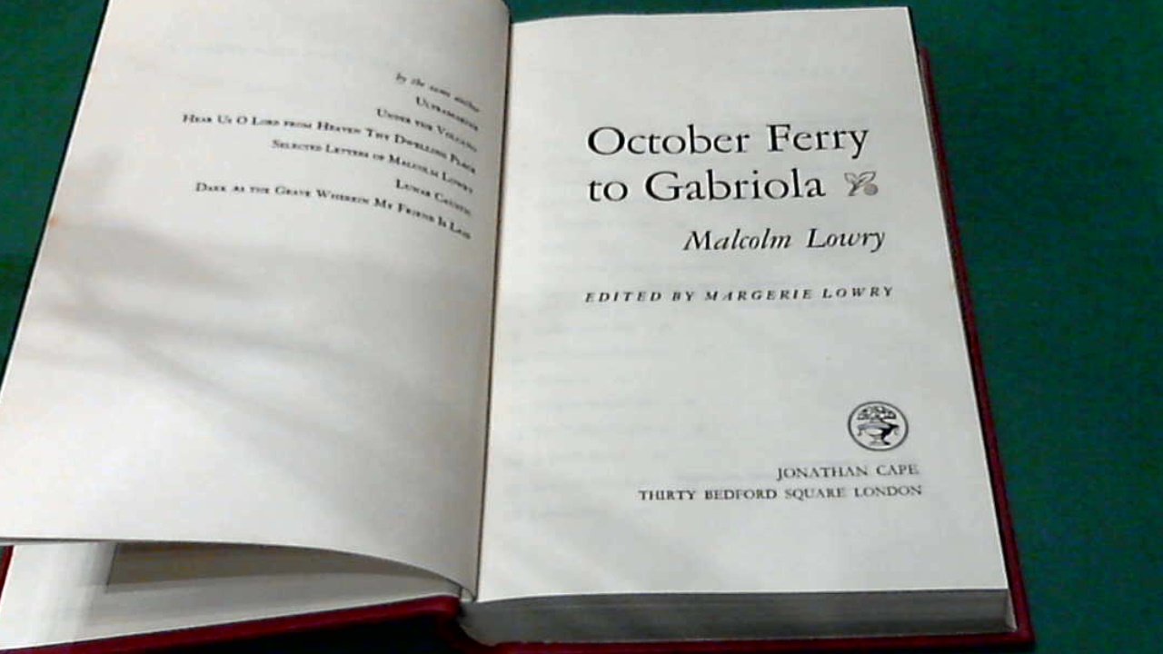 Lowry, Malcolm - October Ferry to Gabriola