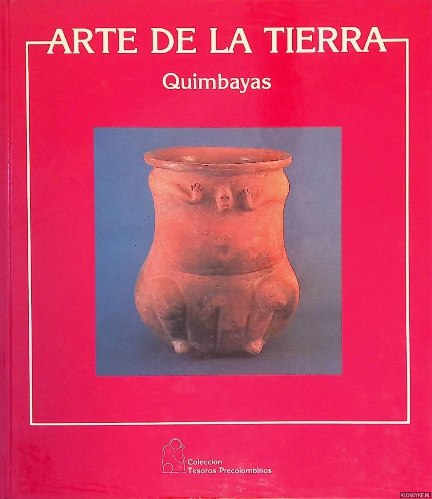 Cardale de Schrimpff, Marianne - and others - Arte de la tierra: Quimbayas