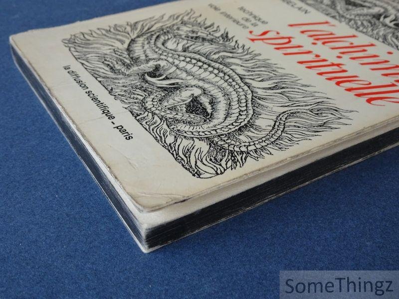 Ambelaine, Robert. - L'alchimie spirituelle. La voie intérieure.