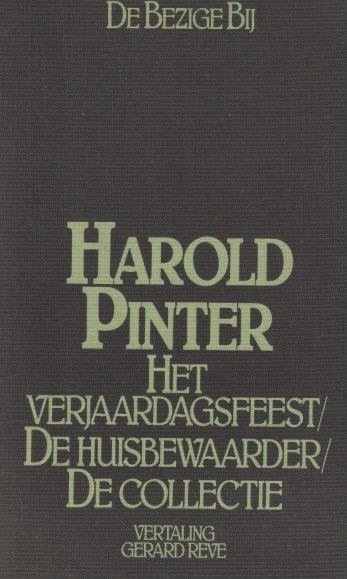 Pinter, Harold - Het verjaardagsfeest - De huisbewaarder - De collectie