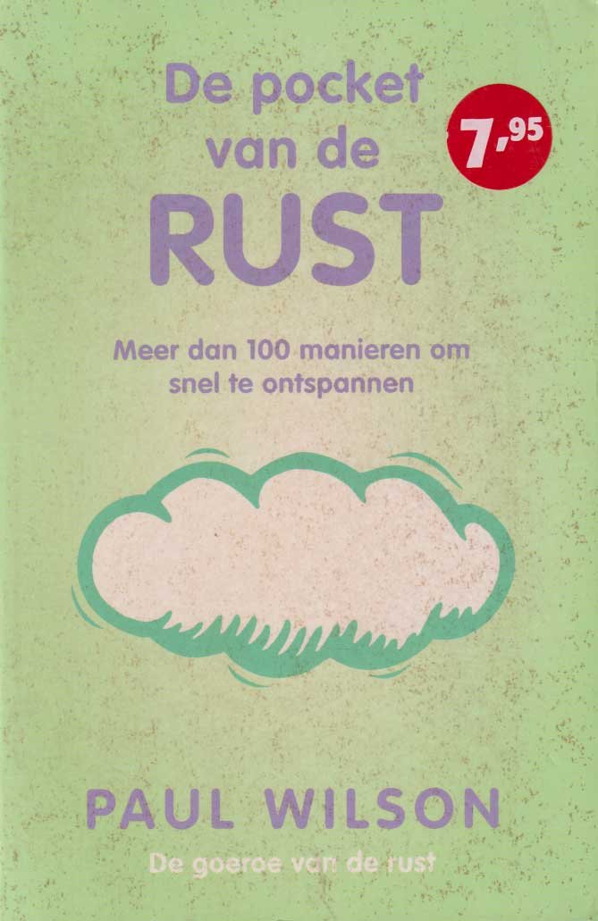 Wilson, Paul - De pocket van de rust; meer dan 100 manieren om snel te ontspannen
