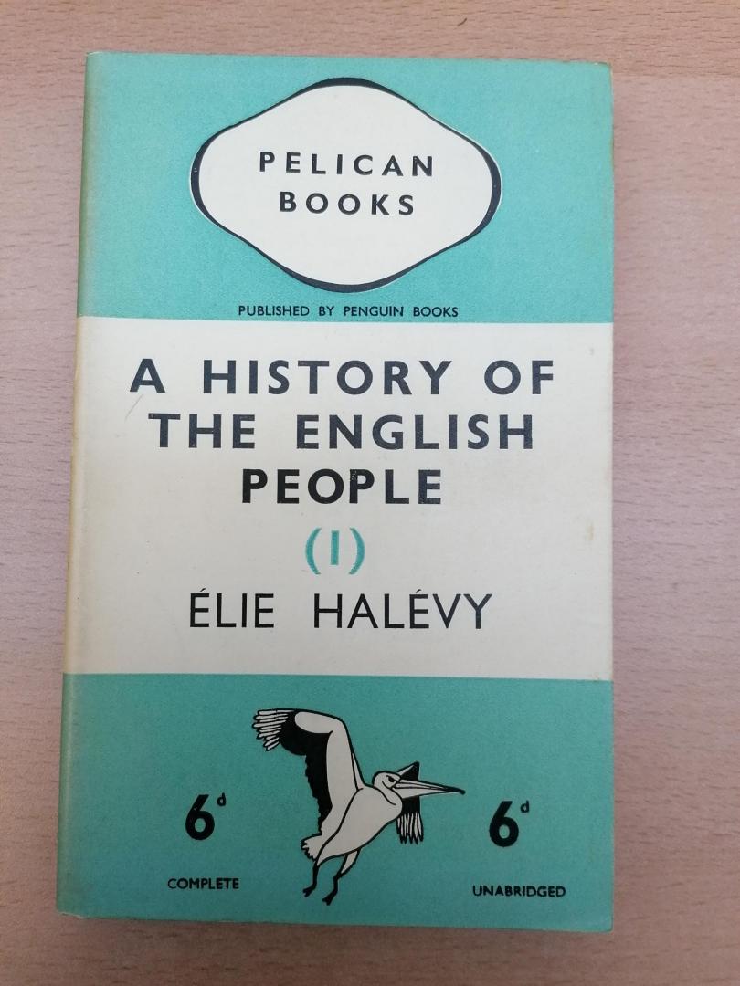 Halevy, Elie - A History of the English People in 1815 ; Book I, Political Institutions
