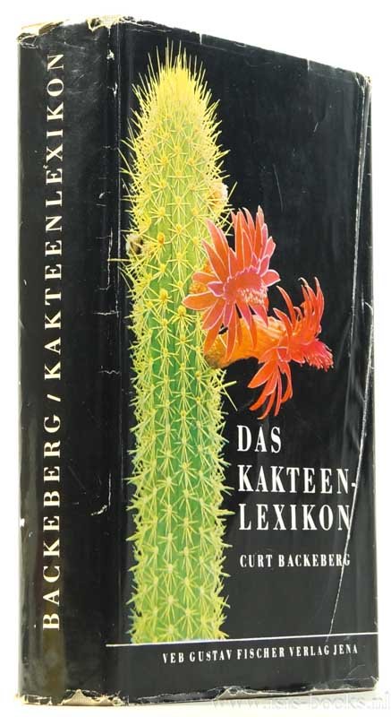 BACKEBERG, C. - Das Kakteenlexkon. Enumeratio diagnostica Cactacearum. Mit 468 zum Teil farbigen Abbildungen und 18 Verbreiungskarten als Anhag.