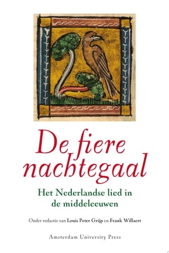 Grijp, Louis Peter - De fiere nachtegaal , het nederlandse lied in de Middeleeuwen