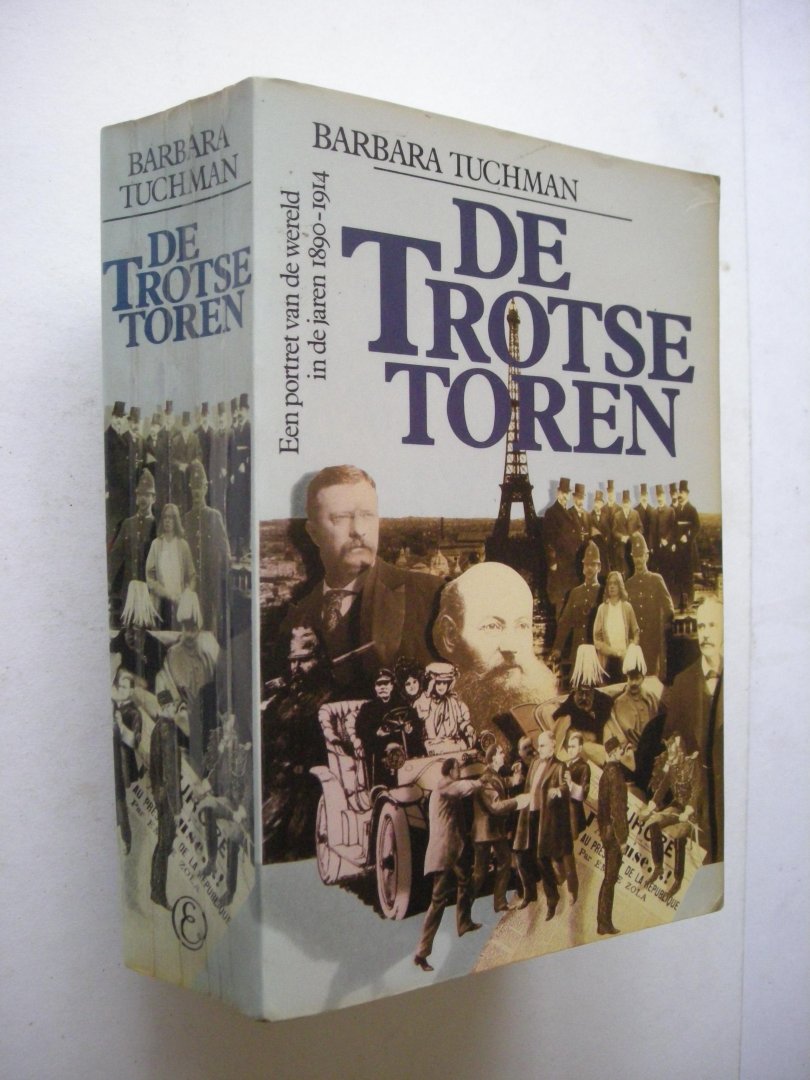 Tuchman, Barbara / Kliphuis, J.F., vert. - Trotse toren. Een portret van de wereld in de jaren 1890-1914
