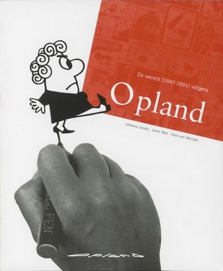 JACOBS, JOHANNA, MAK, GEERT. & WERINGH, KOOS VAN. - De wereld (1947-2001) volgens Opland. isbn 9789040090363