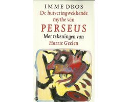 Imme Dros - De huiveringwekkende mythe van Perseus