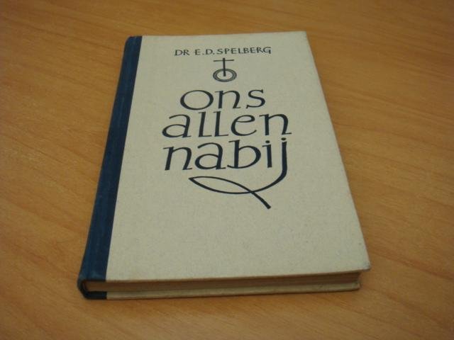 Spelberg, E.D - Ons allen nabij