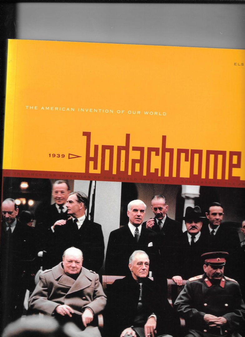 Rijper,Els - Kodachrome / The American Invention of Our World, 1939-1959