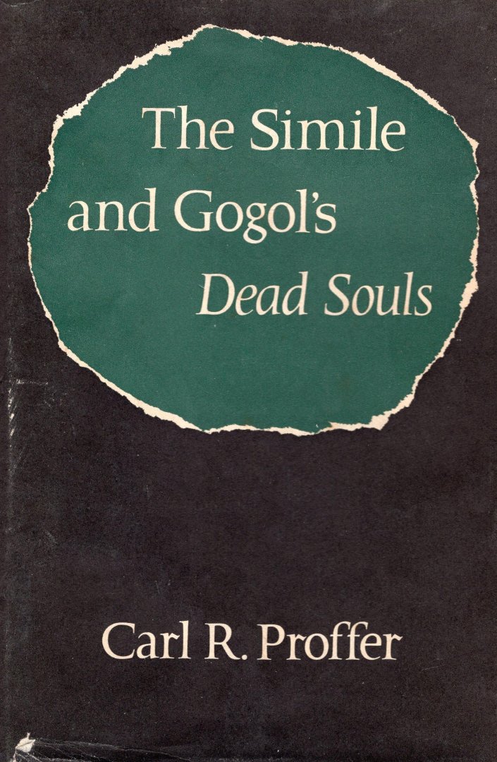 Proffer, Carl R. - The Simile and Gogol’s Dead Souls