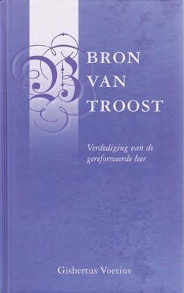 Voetius, Gysbertus - Bron van troost