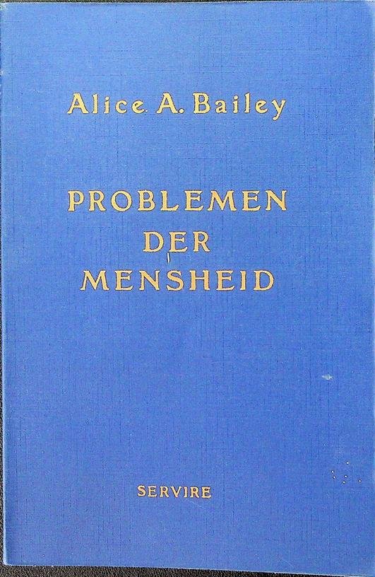 Bailey, Alice A. - Problemen der mensheid