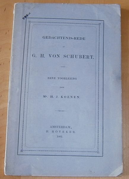 Koenen, H.J. - Gedachtenis-rede op G.H. von Schubert : eene voorlezing