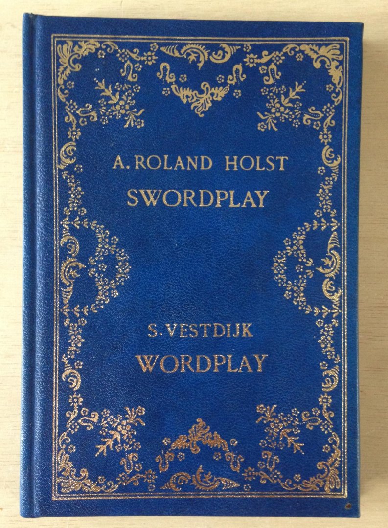 Roland Holst, A. & S Vestdijk - SWORDPLAY / WORDPLAY kwatrijnen overweer