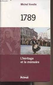 Vovelle, Michel - 1789 - L'Héritage et la Mémoire (Gesigneerd)