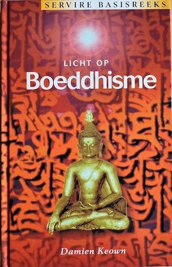 Keown, Damien - LICHT OP BOEDDHISME.