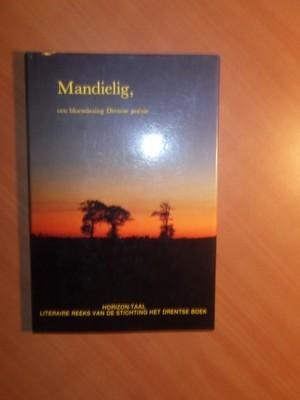 Nijenhuis, G. - Mandielig. Een bloemlezing Drentse poezie