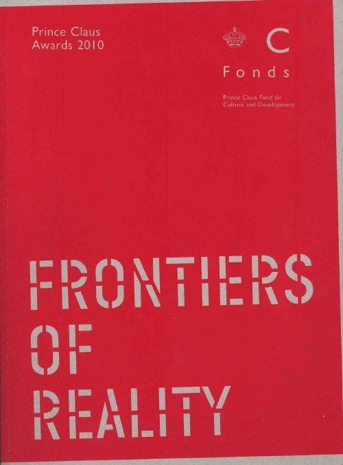 Bruin-Derakhshani, Fariba de ; Barbara Murray ; Irma Boom (design) - Frontiers of reality  Prince Claus Awards 2010