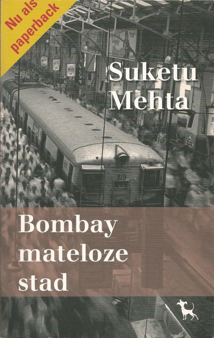 Mehta, Suketu - Bombay mateloze stad