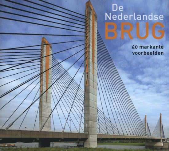 HOONAARD, JAN. - De Nederlandse brug. 40 markante voorbeelden. isbn 9789068685978