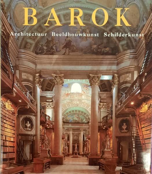 TOMAN, ROLF. - De kunst van de Barok. Architectuur, beeldhouwkunst en schilderkunst.